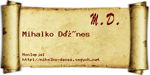 Mihalko Dénes névjegykártya